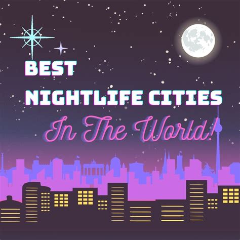 Best Nightlife Cities In The World Travel Guru January 2025