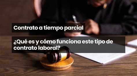 Contrato a tiempo parcial Qué es y cómo funciona este tipo de