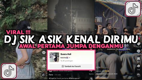 Dj Awal Pertama Jumpa Denganmu Membuat Hatiku Melayang Viral Tiktok