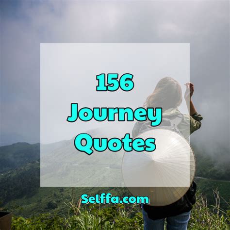 156 Journey Quotes and Sayings - SELFFA