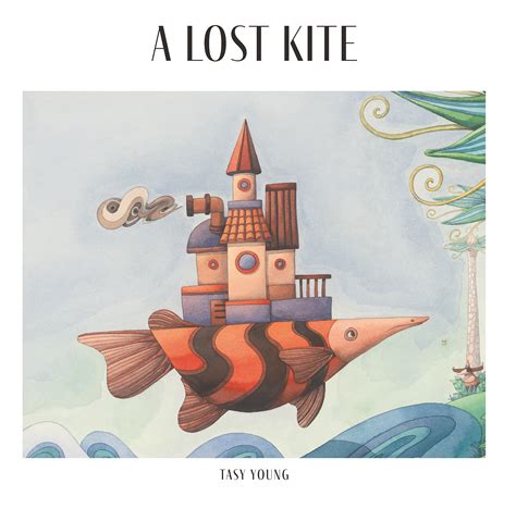 A Lost Kite - Starfish Bay Publishing