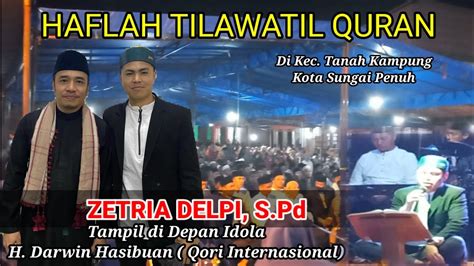 Zetria Delpi S Pd Acara Haflah Bersama Qori Internasional Di Tanah