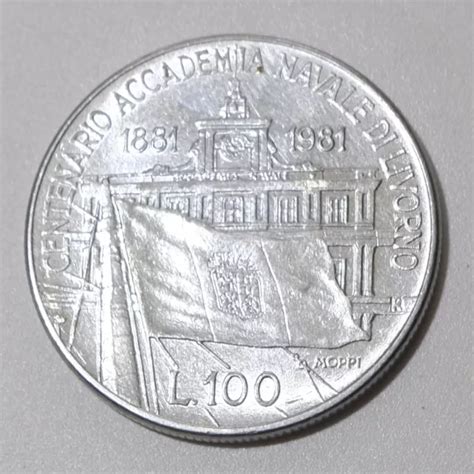 100 LIRE CENTENARIO Dell Accademia Navale Di Livorno 1981 Condizioni