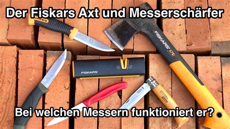 Der Fiskars Axt und Messerschärfer Bei welchen Messern funktioniert er