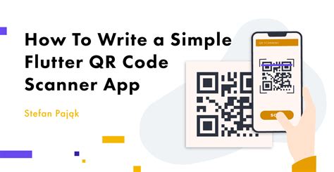 How To Write A Simple Flutter QR Code Scanner App Evertop