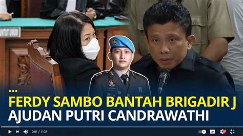 Ferdy Sambo Bantah Brigadir J Jadi Ajudan Putri Candrawathi Hanya