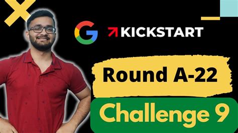 Challenge Nine Google Kickstart Round A Kick Start