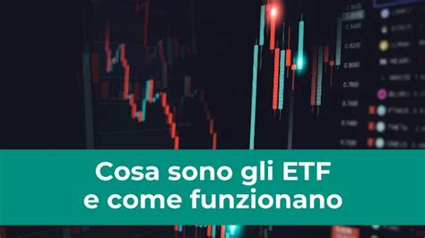 Che Cosa Sono Gli ETF E Come Funzionano