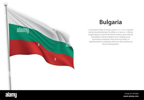 Waving Flag Of Bulgaria On White Background Template For Independence