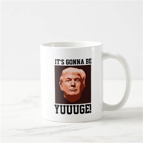 Funny Donald Trump Coffee Mugs Yuuuge Coffee Mug