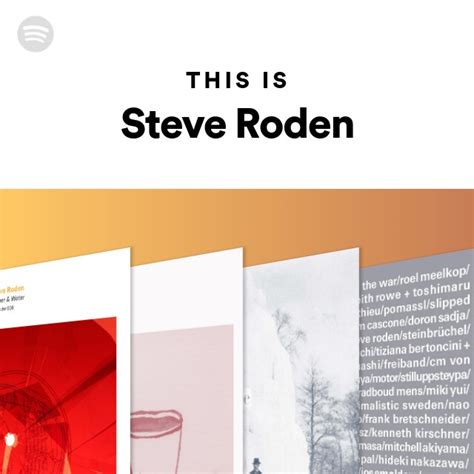 This Is Steve Roden Playlist By Spotify Spotify