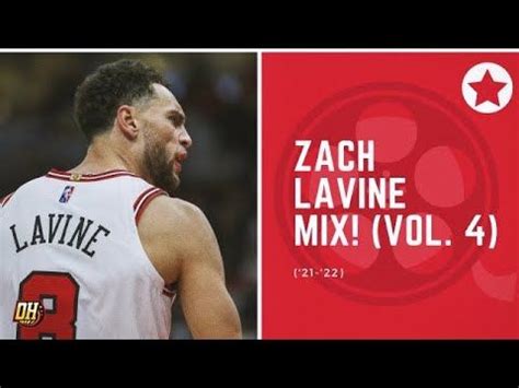 Zach Lavine Highlight Mix! (Vol. 4 • 2021-22 Season) - YouTube | Zach ...