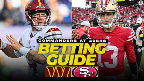 Commanders At 49ers Betting Preview FREE Expert Picks Props NFL Week