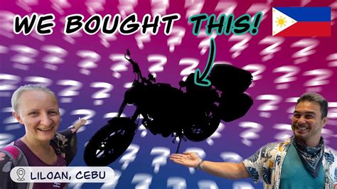 We Bought Our First Motorbike In Cebu Philippines See Our