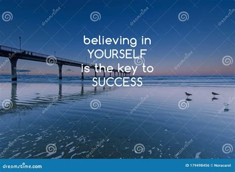 Life Quotes Believing In Yourself Is The Key To Success Stock Photo