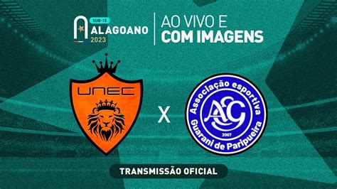 Unec X Guarani De Paripueira Alagoano Sub Fase Youtube