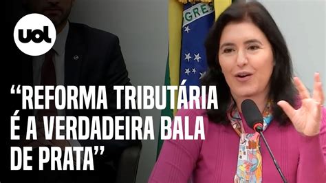 Tebet Diz Que Reforma Tributária é ‘bala De Prata E Arcabouço ‘bala De Bronze Do Governo Youtube