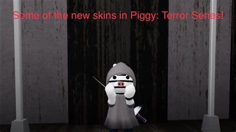 Some Of The New Skins In Piggy Terror Series YouTube