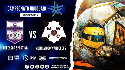Defensor X Montevideo Wanderers - DEFENSOR SPORTING X MONTEVIDEO WANDERERS | CAMPEONATO URUGUAIO 2023 ...
