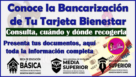 Consulta La Bancarizaci N De Tu Tarjeta Del Bienestar Y Rec Gela Para