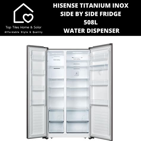 Hisense Titanium Inox Side By Side Fridge 508l Water Dispenser Top