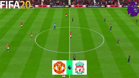 FIFA 20 Manchester United Vs Liverpool Premier League 19 20 Full