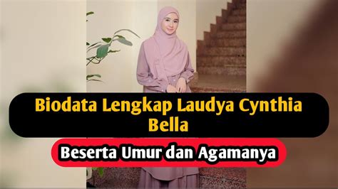 Profi Biodata Laudya Cynthia Bella Lengkap Umur Dan Agama YouTube