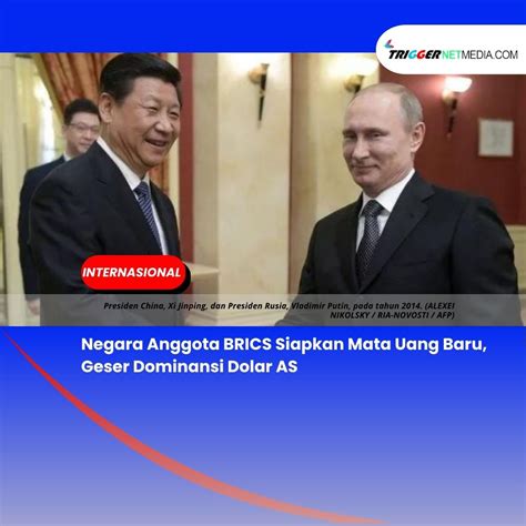 Negara Anggota Brics Siapkan Mata Uang Baru Geser Dominansi Dolar As