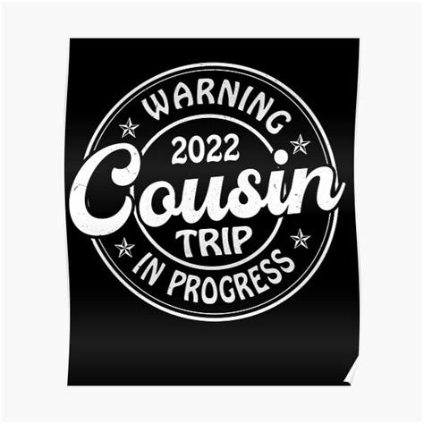 Funny Warning Cousin Trip 2022 In Progress Vacation Matching Poster