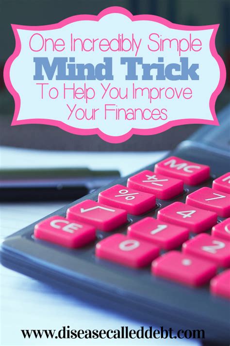 One Incredibly Simple Mind Trick to Help You Improve Your Finances ...