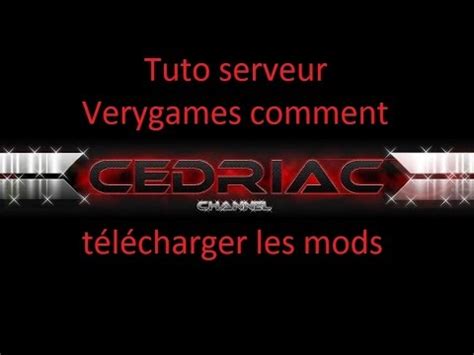 Tuto serveur Verygames comment télécharger les mods YouTube