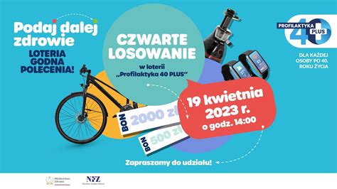 Czwarte Losowanie W Loterii Profilaktyka Plus R Godz