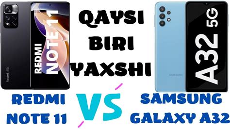 REDMI NOTE 11 VA SAMSUNG GALAXY A32 QAYSI BIRI YAXSHI YouTube