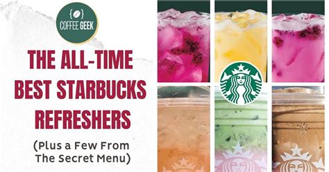 The All Time Best Starbucks Refreshers Plus A Few From The Secret Menu