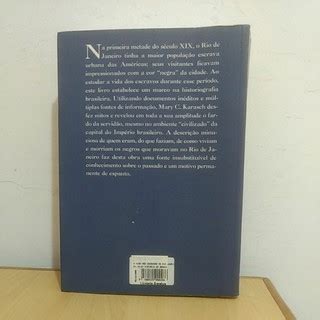 Livro A Vida Dos Escravos Do Rio De Janeiro De Mary C