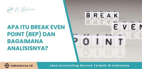 break  point bep  bagaimana analisisnya labalance