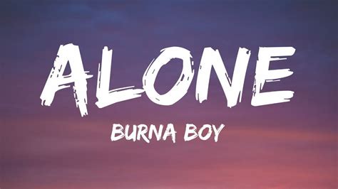 Burna Boy Alone Lyrics From Black Panther Wakanda Forever