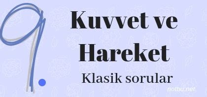 S N F Fizik Kuvvet Ve Hareket Klasik Sorular Not Bu