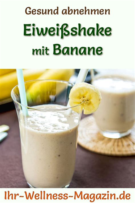 Eiweißshake mit Banane Low Carb Eiweiß Diät Rezept zum Abnehmen