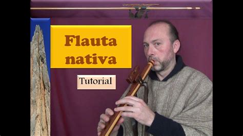 Flauta Nativa Tutorial 01 Primeros Pasos Native Flute YouTube