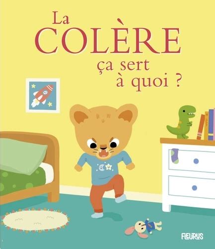 La colère ça sert à quoi de Céline Person Album Livre Decitre