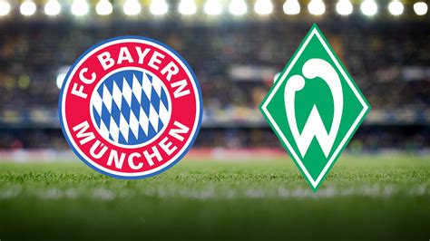 Bundesliga Bayern M Nchen Werder Live Sehen So Klappt Es