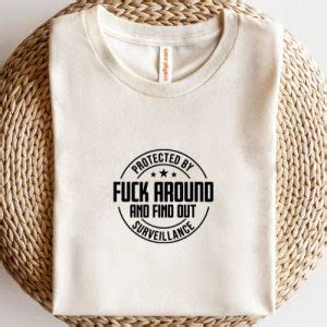 Protected By Fuck Around And Find Out Surveillance SVG PNG PSD