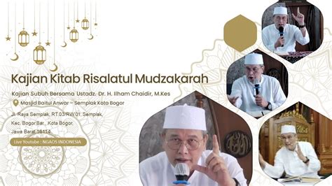 Live Kajian Kitab Risalatul Mudzakarah Ustadz Dr H Ilham Chaidir