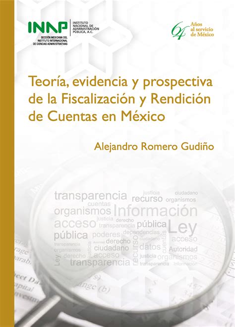 INAP Teoria Evidencia Y Prospectiva De La Fiscalizacion Y Rendicion De