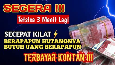 Segera Putar Dalam Menit Rezeki Anda Tiba Tiba Datang Tak Di Duga