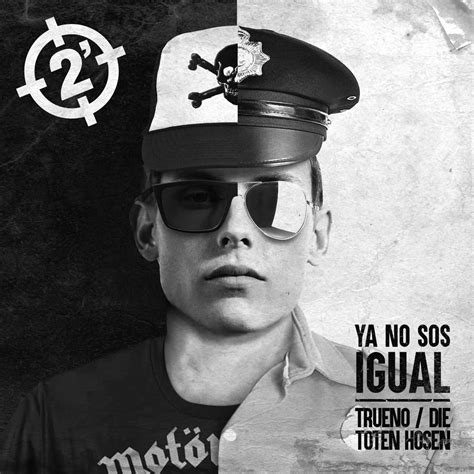 Ya No Sos Igual Feat Die Toten Hosen Single” álbum De 2 Minutos