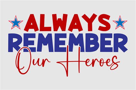 Always Remember Our Heroes Graphic by Xefer · Creative Fabrica