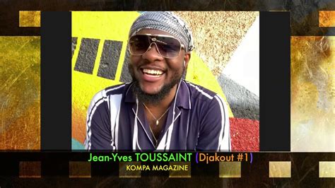 Djakout Nouvo Chanteur Jean Yves Video Interview Sou Djakout Steeve