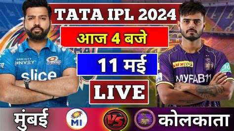 🔴live Mi Vs Kkr 60th Match Live Tata Ipl 2024 Mumbai Vs Kolkata